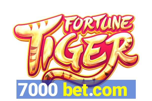 7000 bet.com