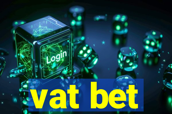 vat bet