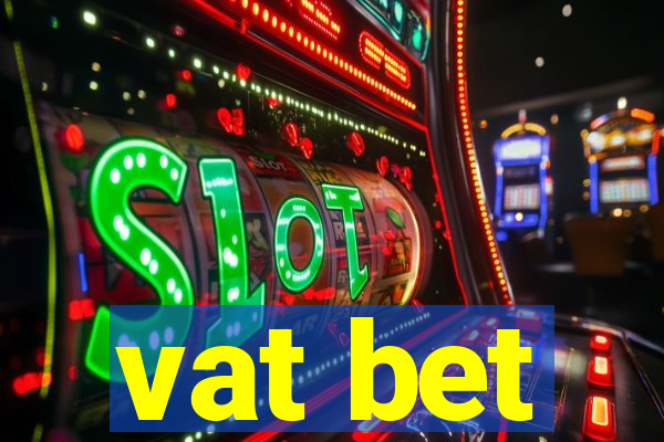 vat bet