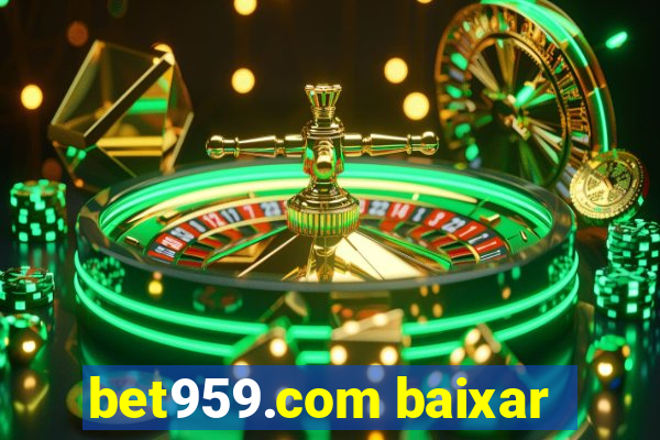 bet959.com baixar