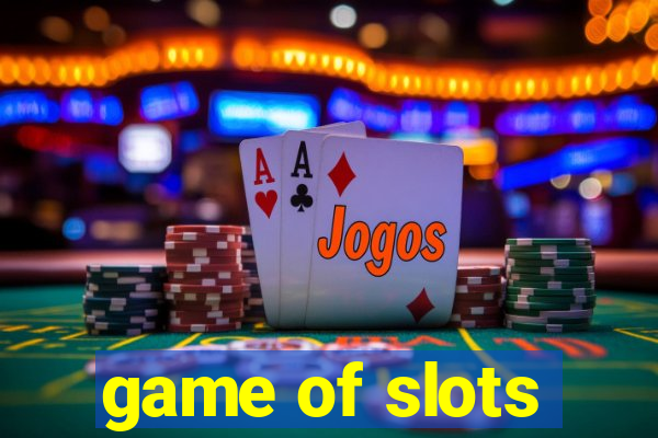 game of slots