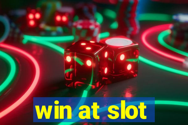 win at slot