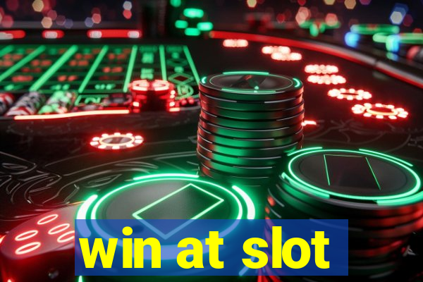 win at slot