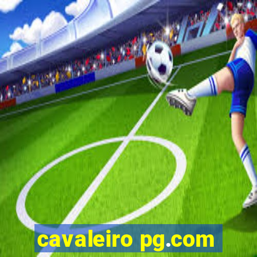 cavaleiro pg.com