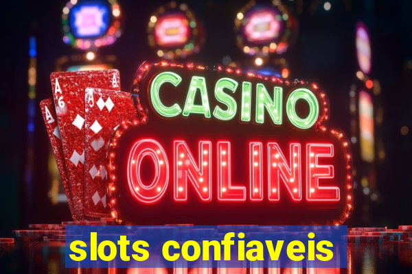 slots confiaveis