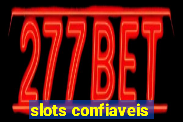 slots confiaveis