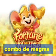 combo de magma