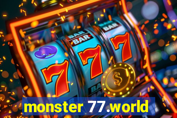 monster 77.world