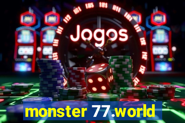 monster 77.world