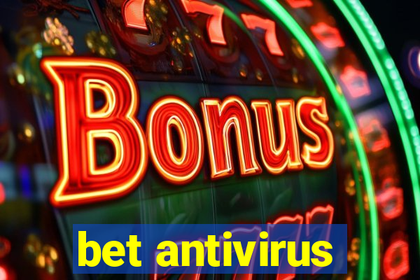 bet antivirus