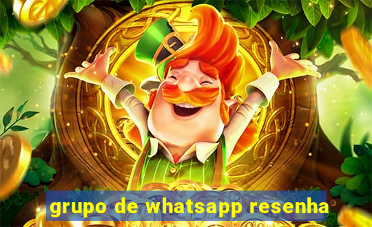 grupo de whatsapp resenha