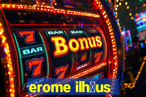 erome ilh茅us