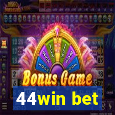 44win bet