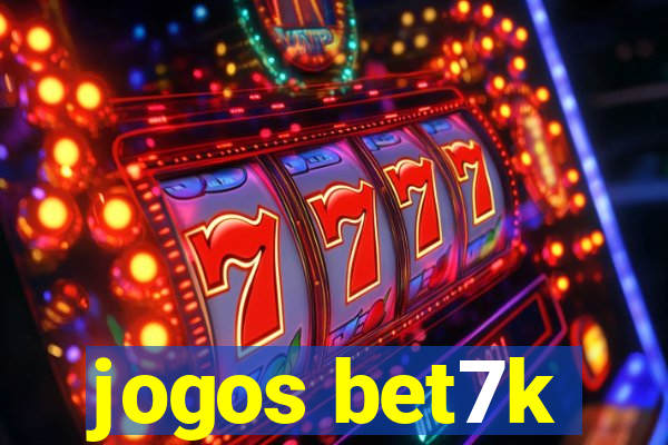 jogos bet7k