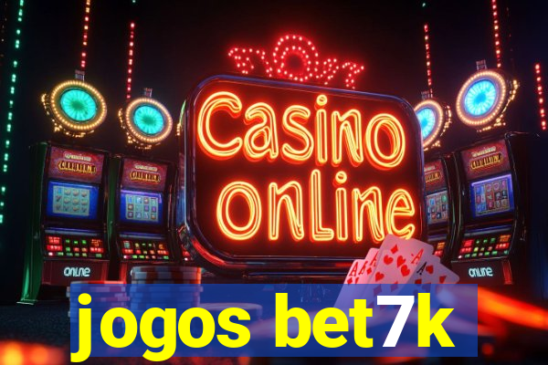 jogos bet7k