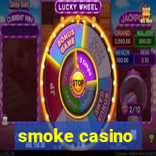 smoke casino