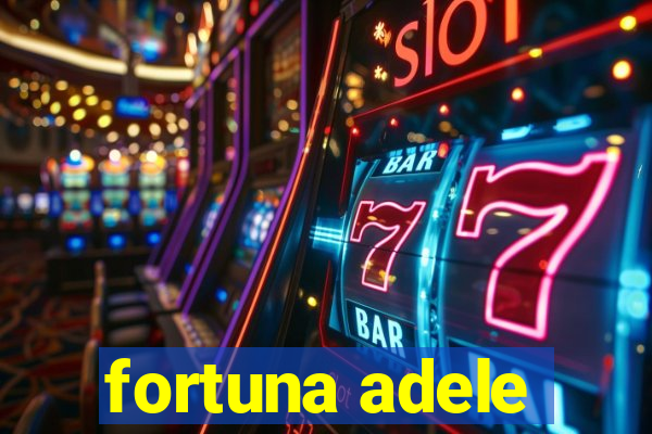 fortuna adele