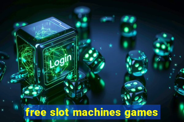 free slot machines games