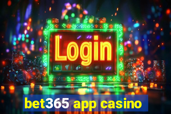 bet365 app casino