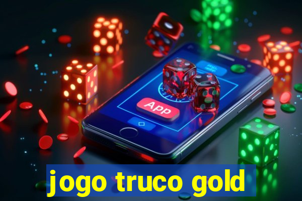 jogo truco gold