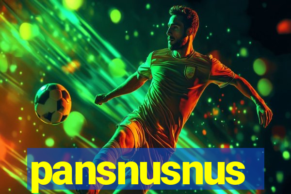 pansnusnus