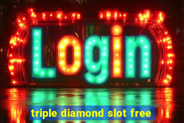 triple diamond slot free