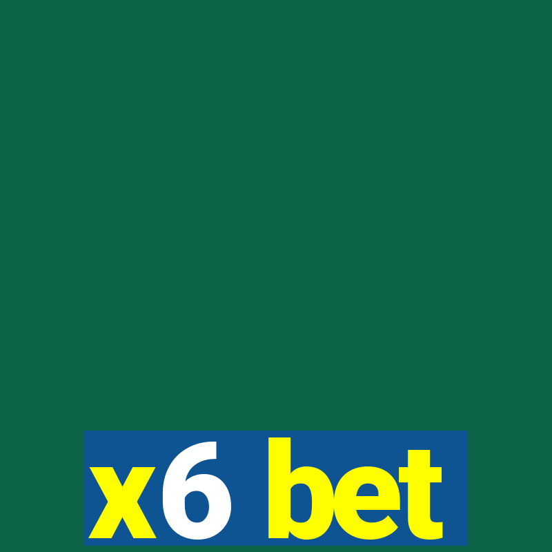 x6 bet