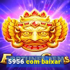 5956 com baixar