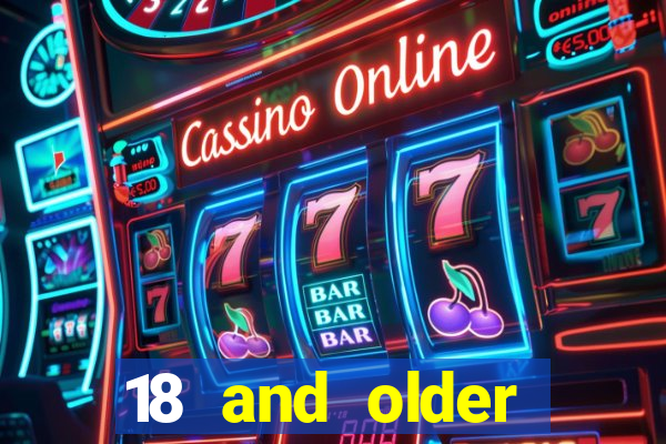 18 and older casino near me