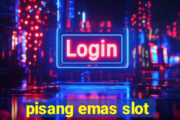 pisang emas slot