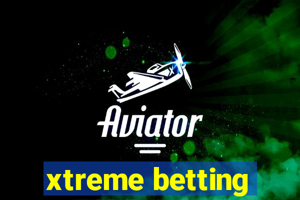 xtreme betting