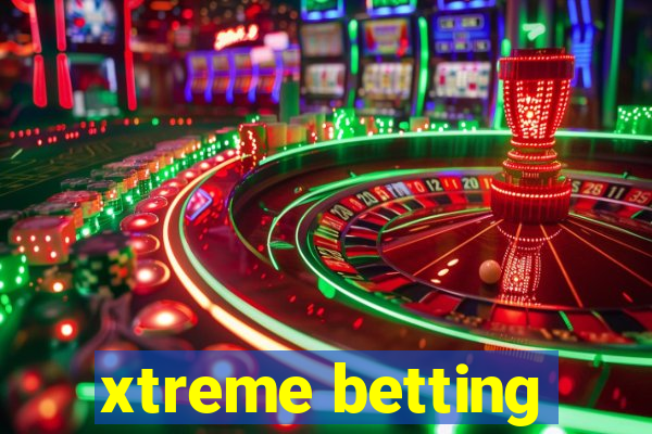 xtreme betting