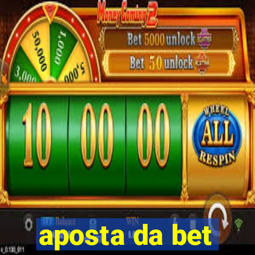 aposta da bet