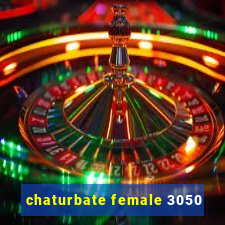 chaturbate female 3050