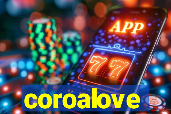 coroalove