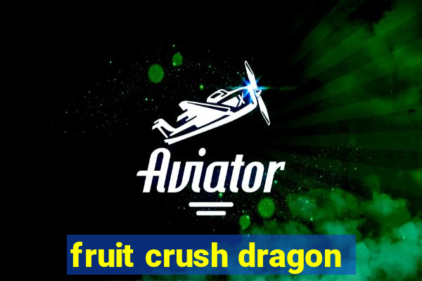 fruit crush dragon