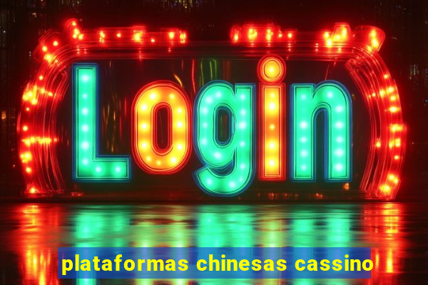 plataformas chinesas cassino