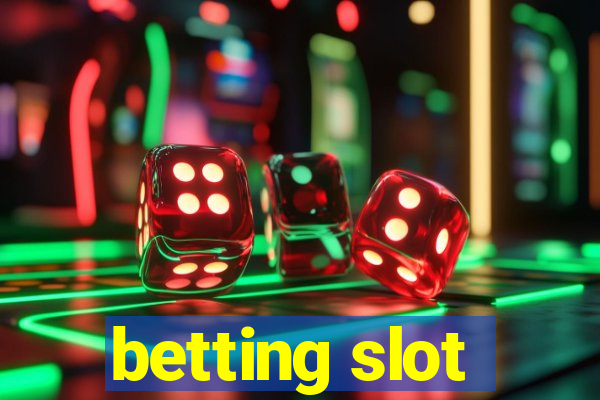 betting slot