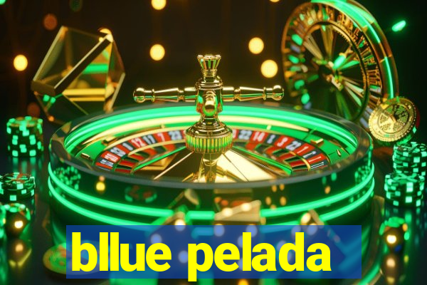 bllue pelada