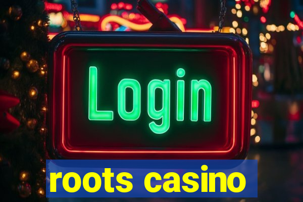 roots casino