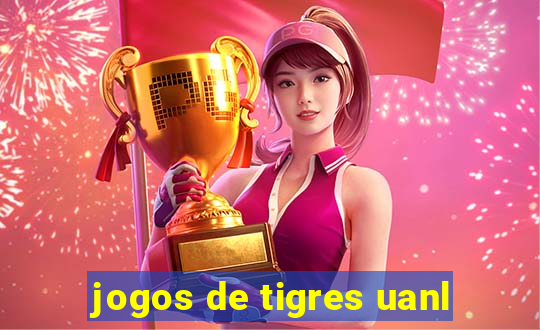 jogos de tigres uanl