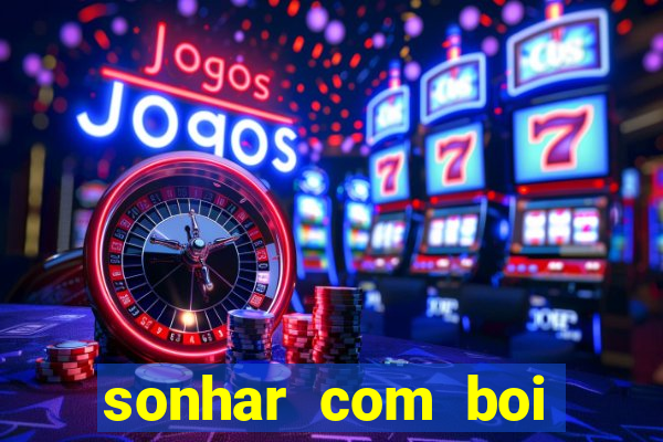 sonhar com boi branco jogo do bicho