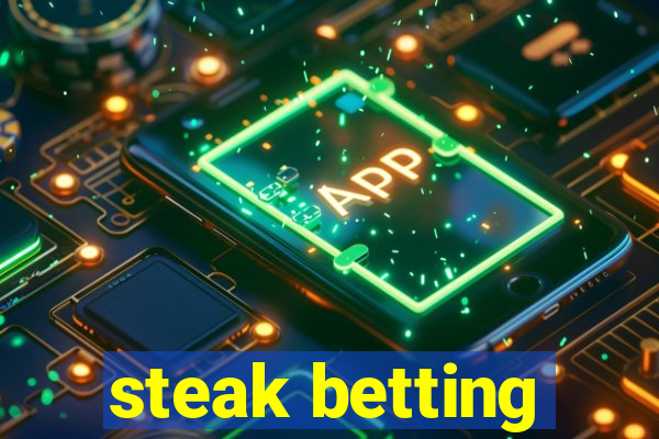 steak betting