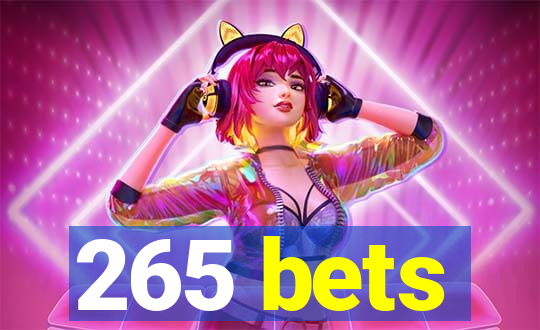 265 bets