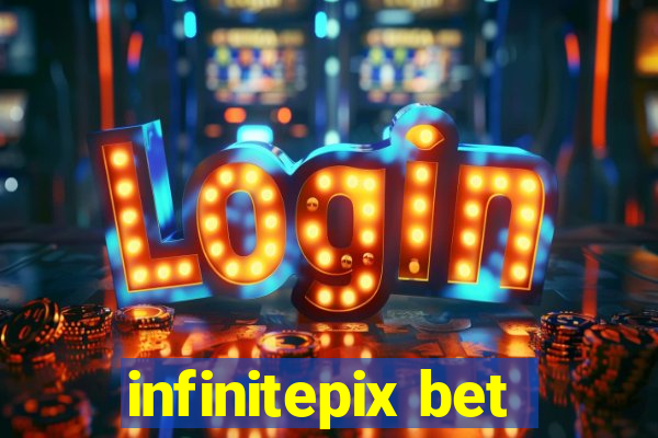 infinitepix bet