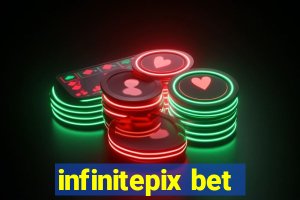 infinitepix bet