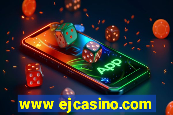 www ejcasino.com