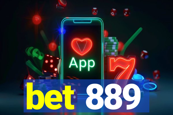 bet 889