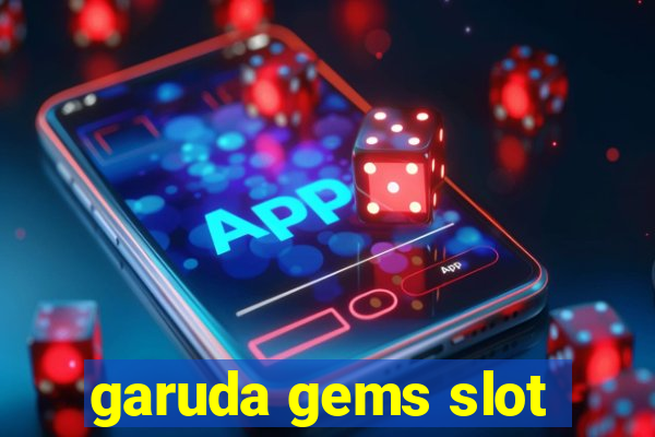 garuda gems slot