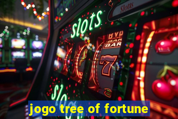 jogo tree of fortune